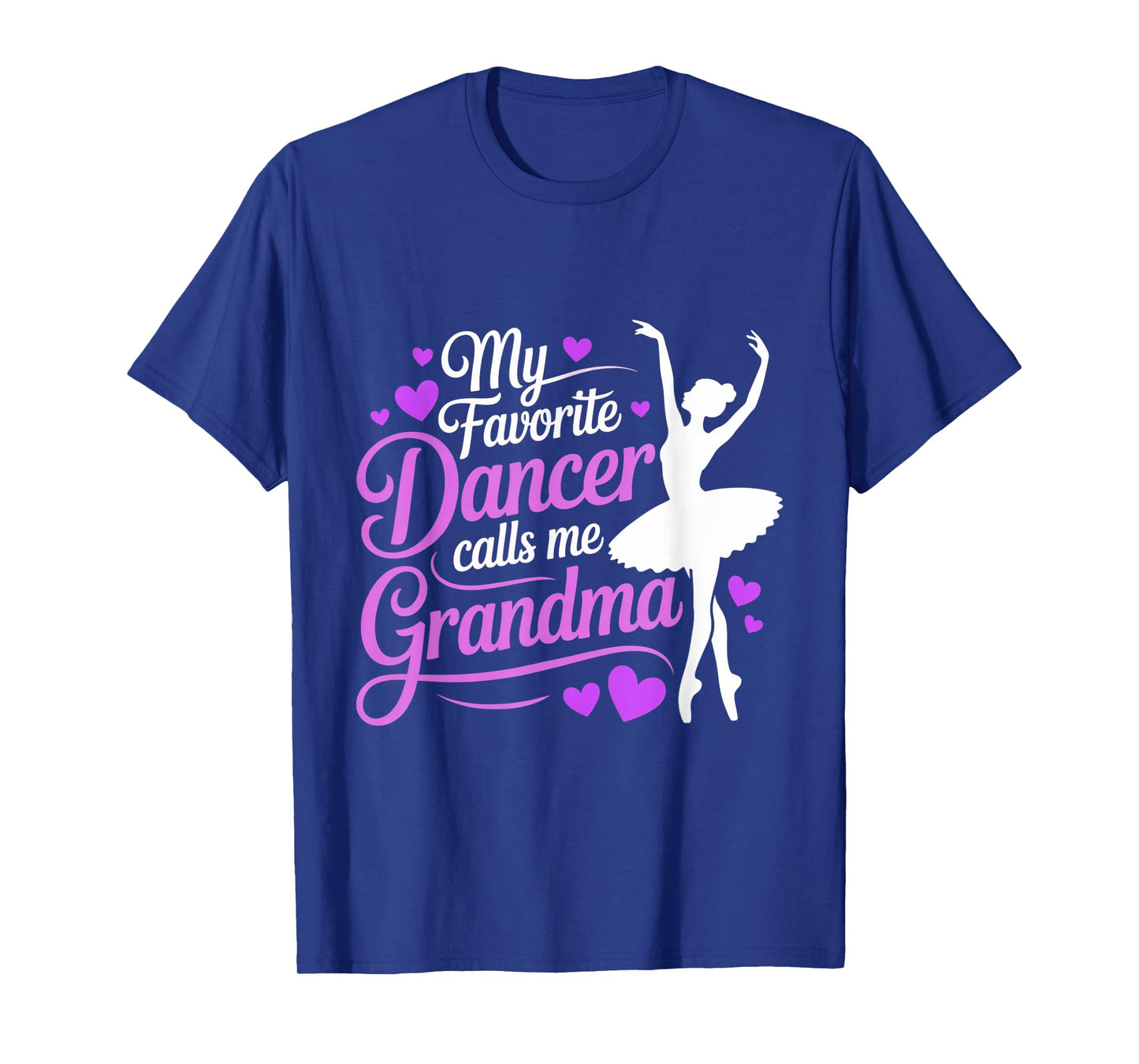 My Favorite Dancer Calls Me Grandma Dance Ballet Granddaught T-Shirt