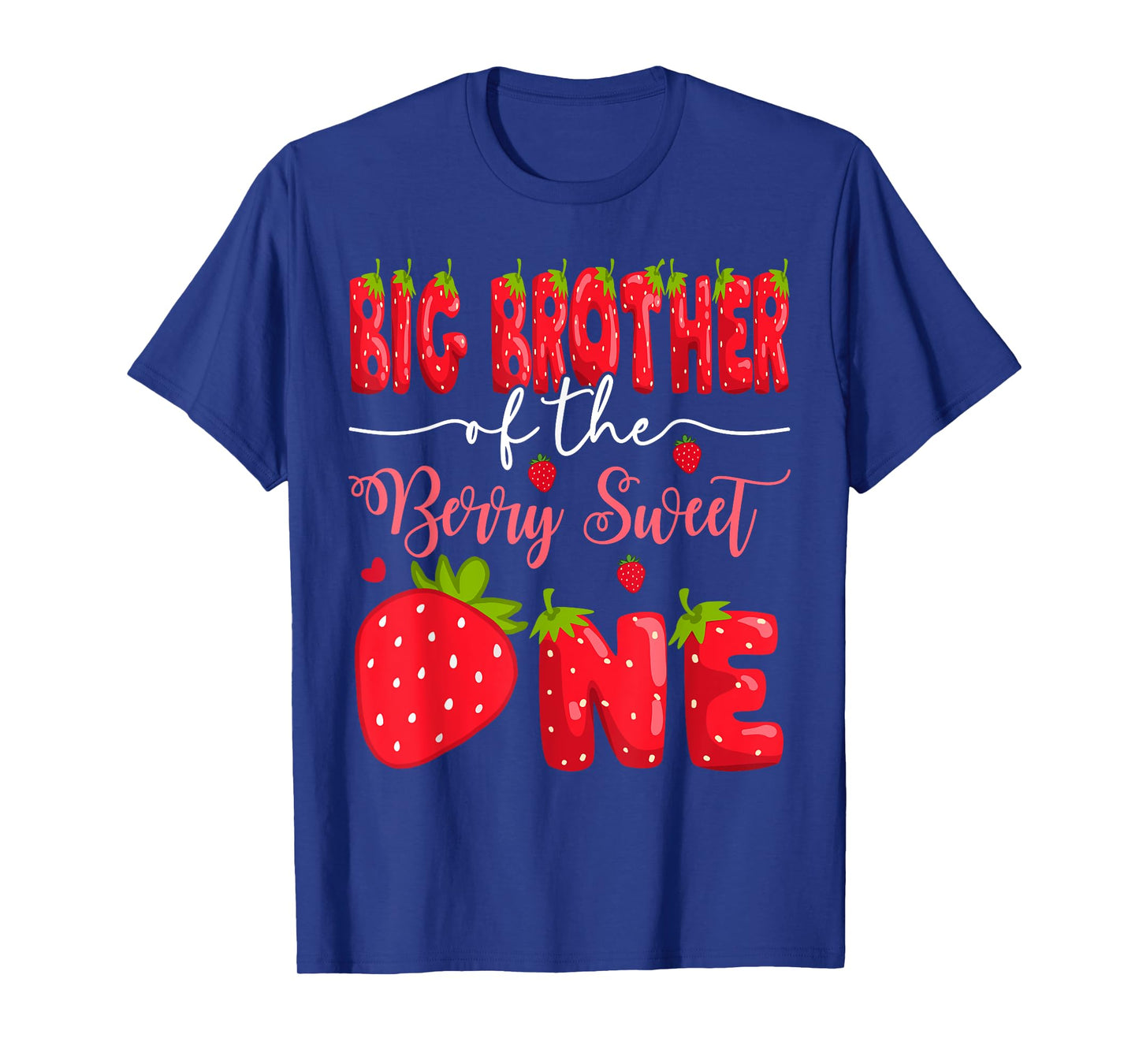 Big Brother Of The Berry Sweet One 1St Birthday Strawberry T-Shirt
