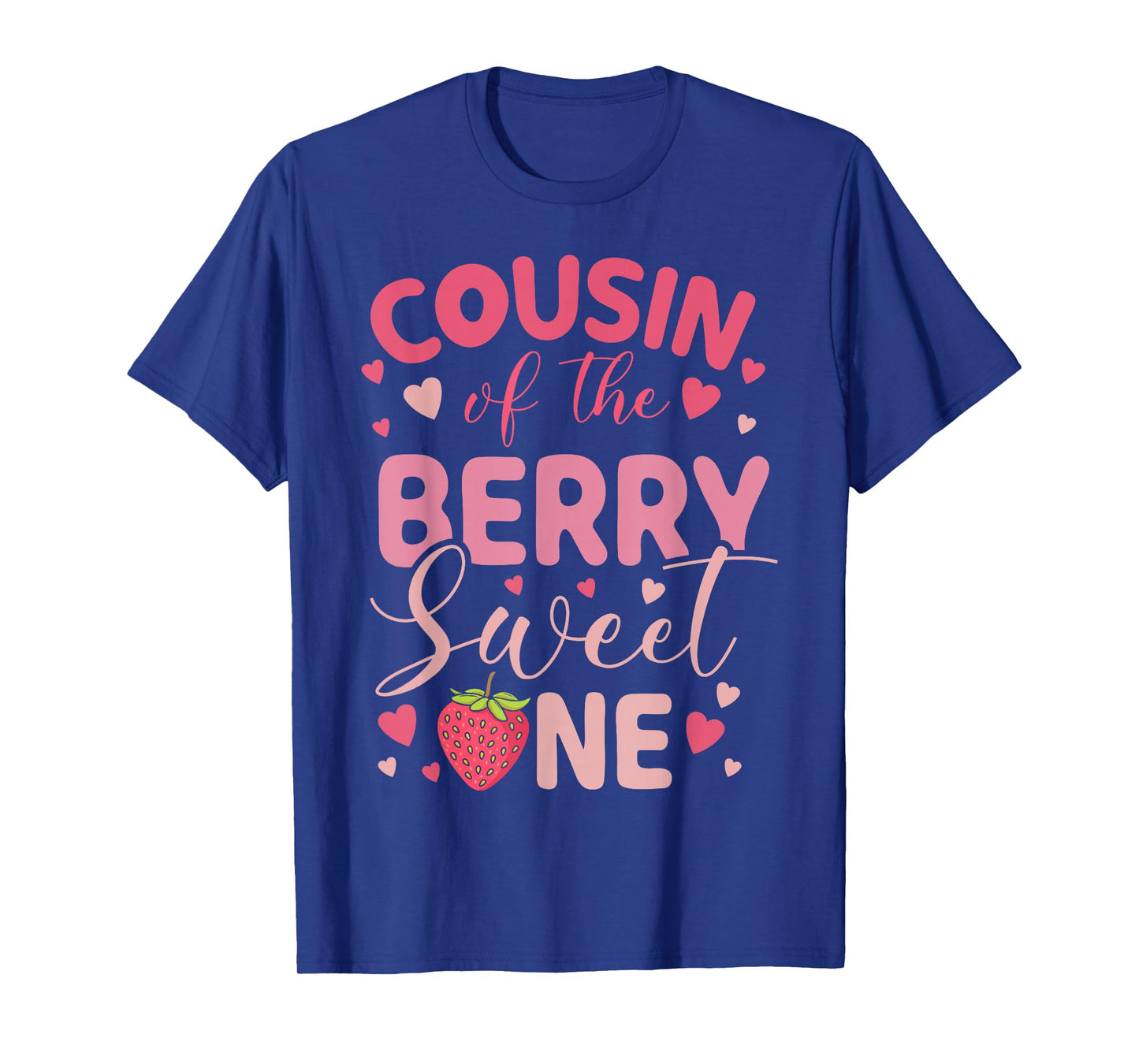 Cousin Of The Berry Sweet One Strawberry First Birthday T-Shirt