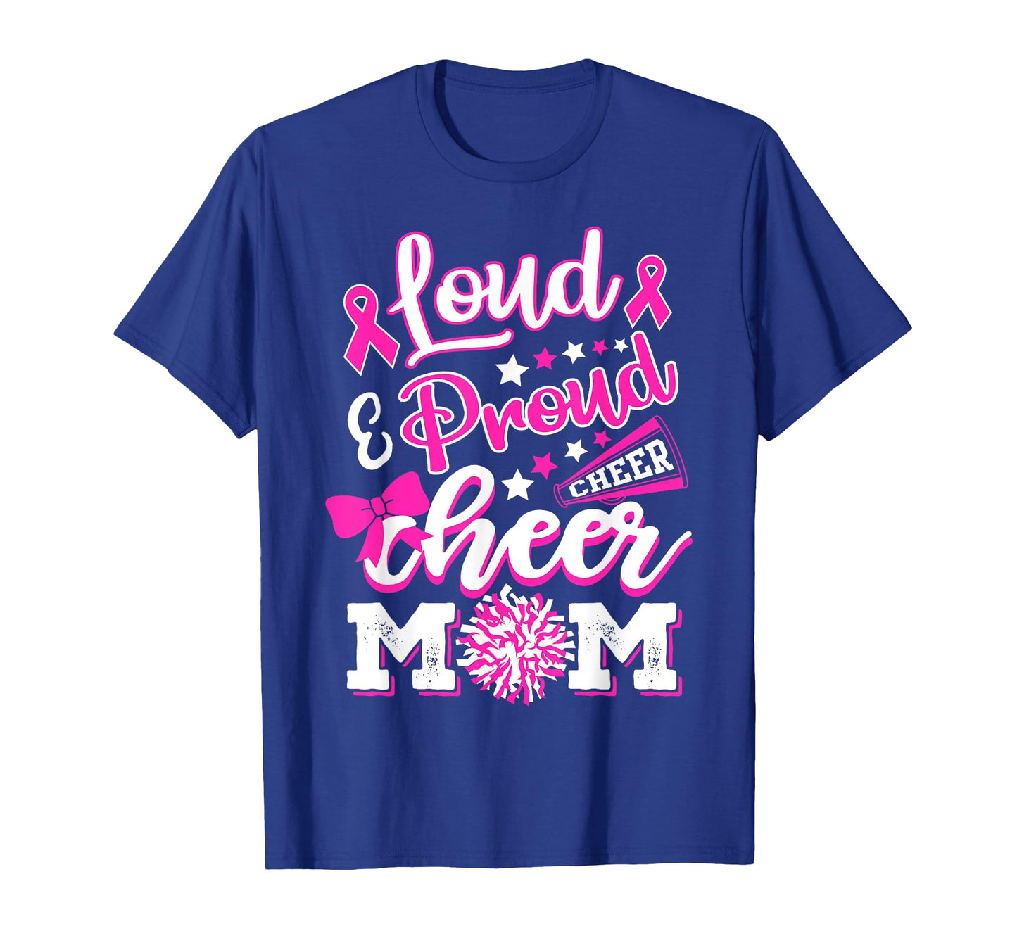 Cheer Mom Pink Month Loud & Proud Cheerleading T-Shirt