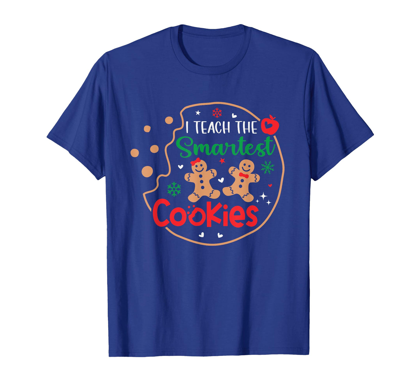 I Teach The Smartest Cookies Funny Christmas Xmas Teacher T-Shirt for Men Women Kids