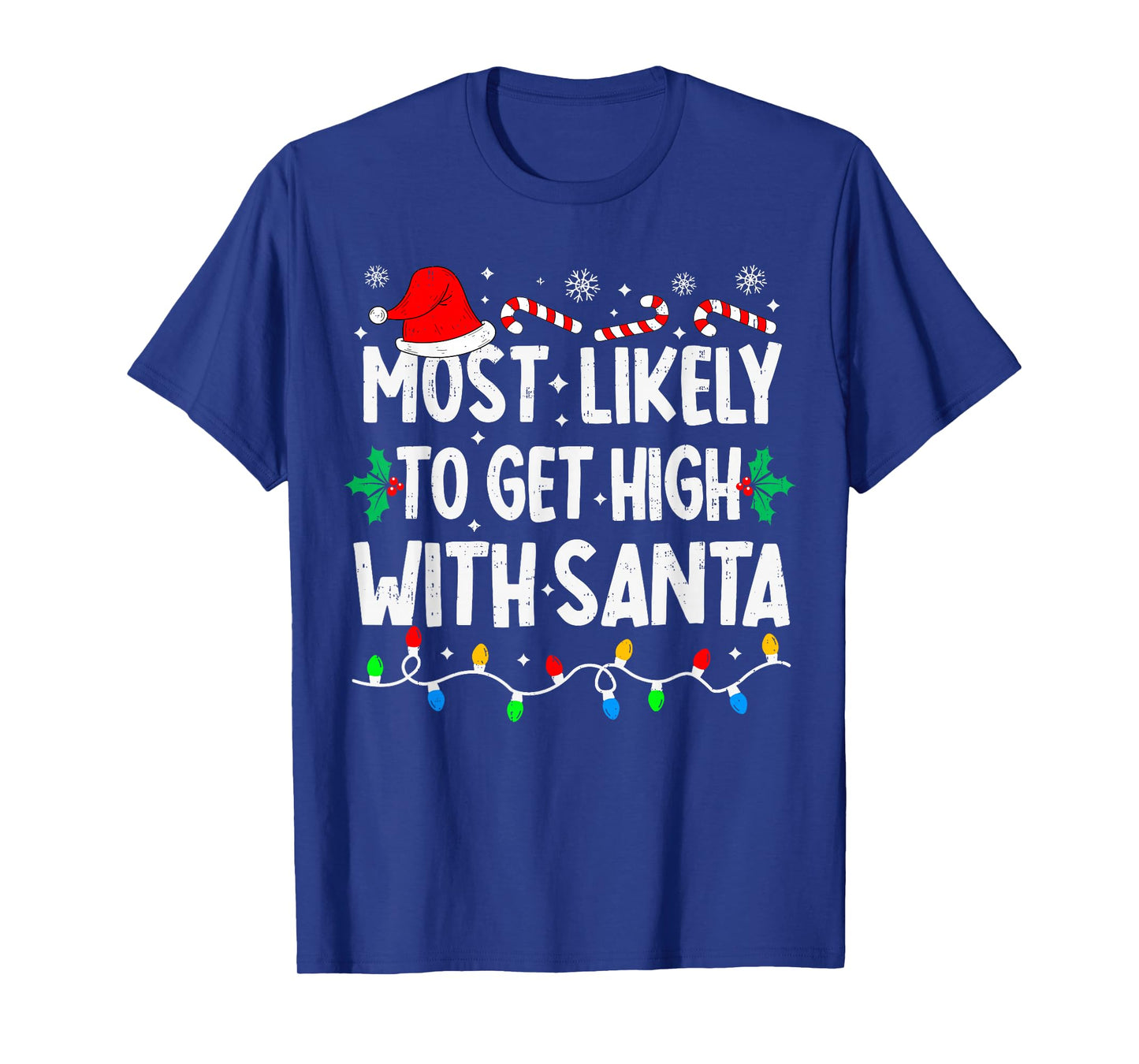 Most Likely to Get High with Santa Family Matching Christmas T-Shirt