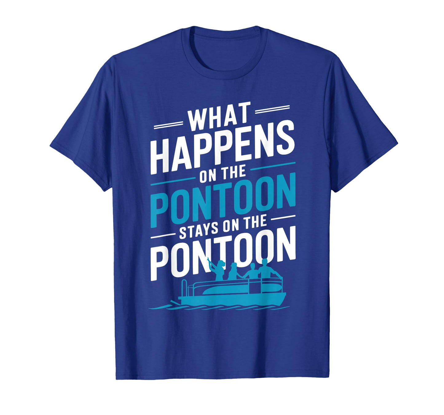 Pontoon Design For Men Women Pontoon Captain Pontoon Boat T-Shirt