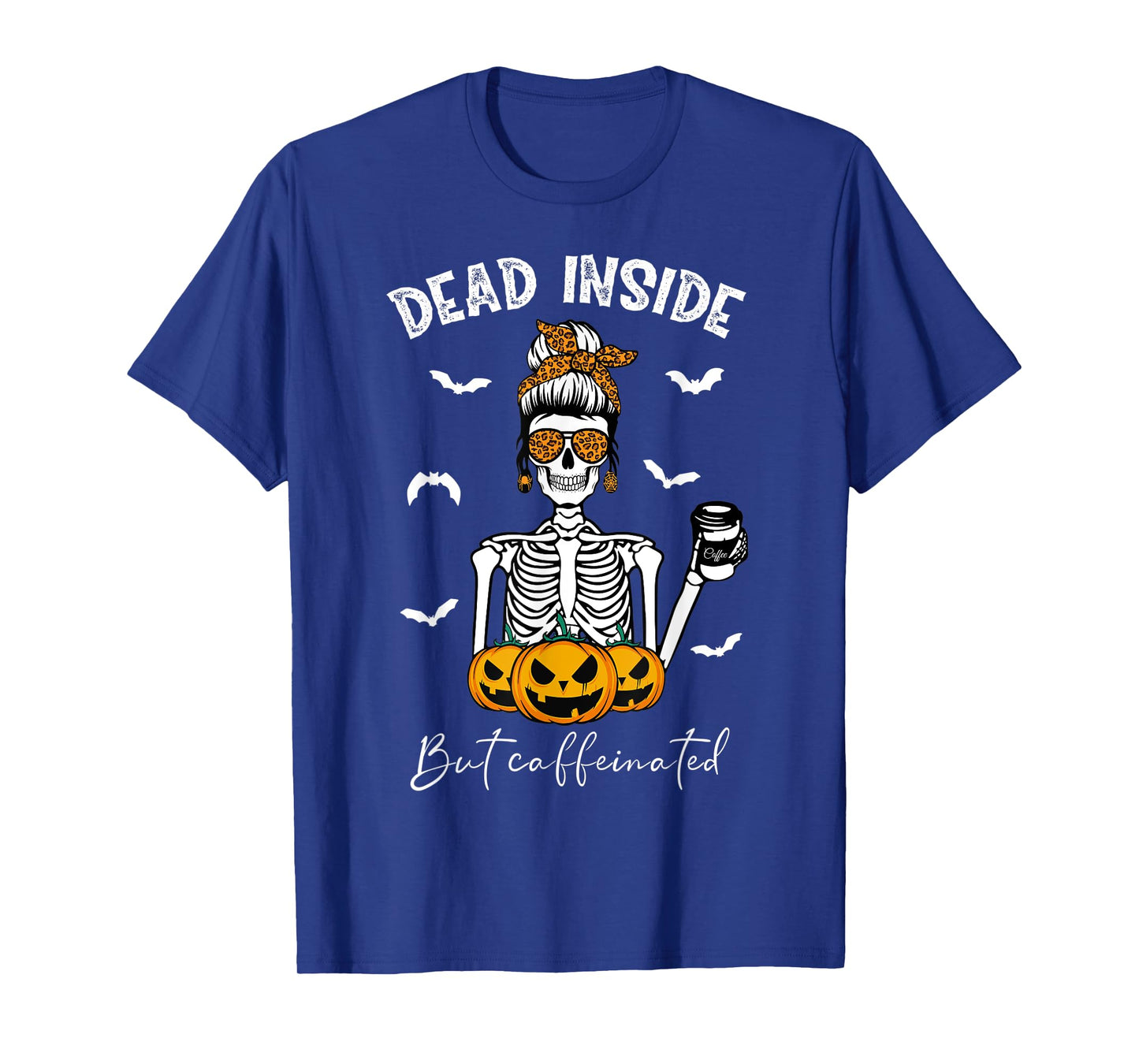 Dead Inside But Caffeinated Skeleton Mama Funny Halloween T-Shirt