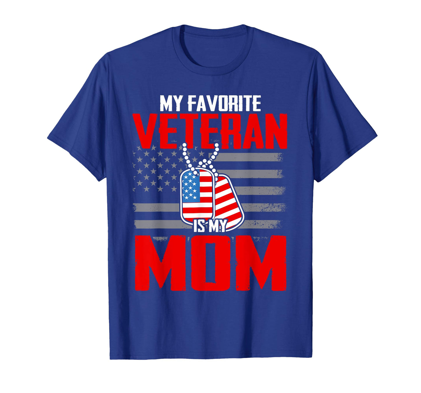 My Favorite Veteran Is My Mom Usa Flag Vintage Men Women T-Shirt
