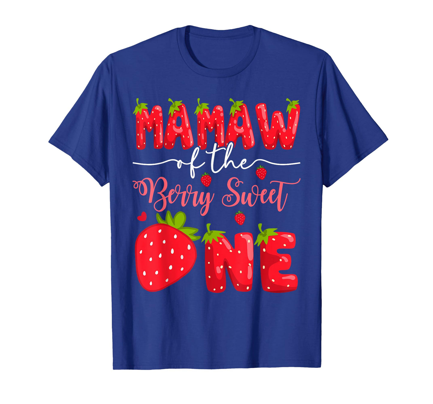 Mamaw Of The Berry Sweet One 1St Birthday Strawberry T-Shirt