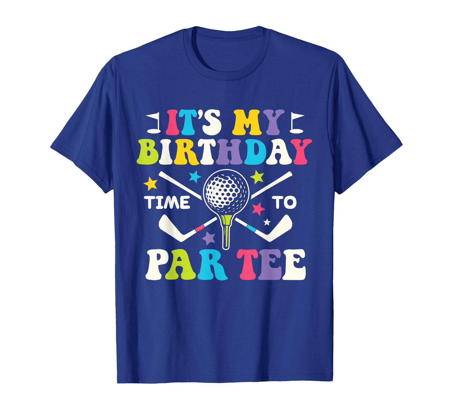Funny Golf Its a Birthday Par tee Shirt Golfer Boys Girls T-Shirt