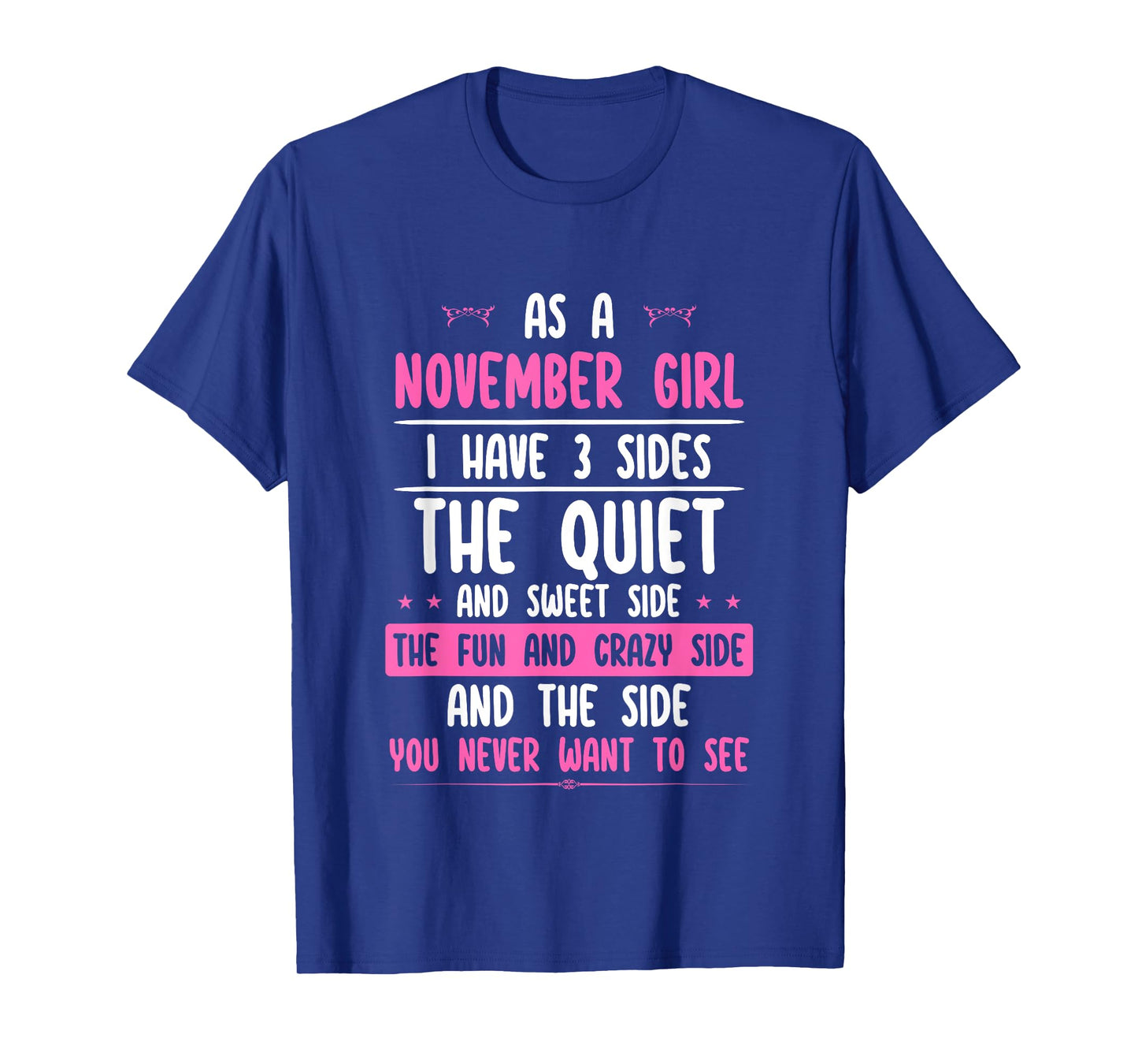 I Am A November Girl Quiet Sweet Crazy Birthday Women Funny T-Shirt