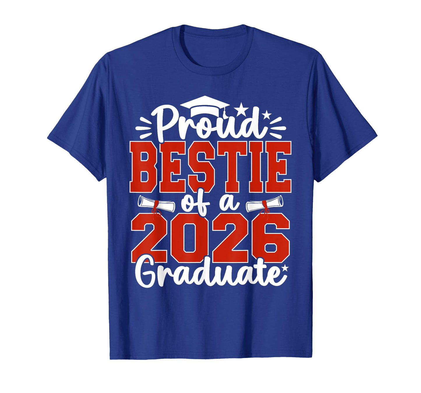Proud Bestie Of A Class Of 2026 Graduate Senior Graduation T-Shirt