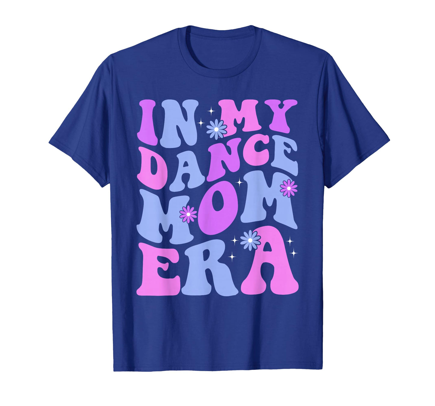 Groovy Dance Lover In My Dance Mom Era Girl Women T-Shirt