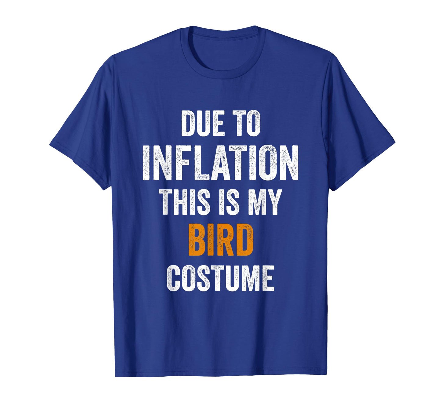 Bird Costume Halloween Due to Inflation Gifts Halloween T-Shirt