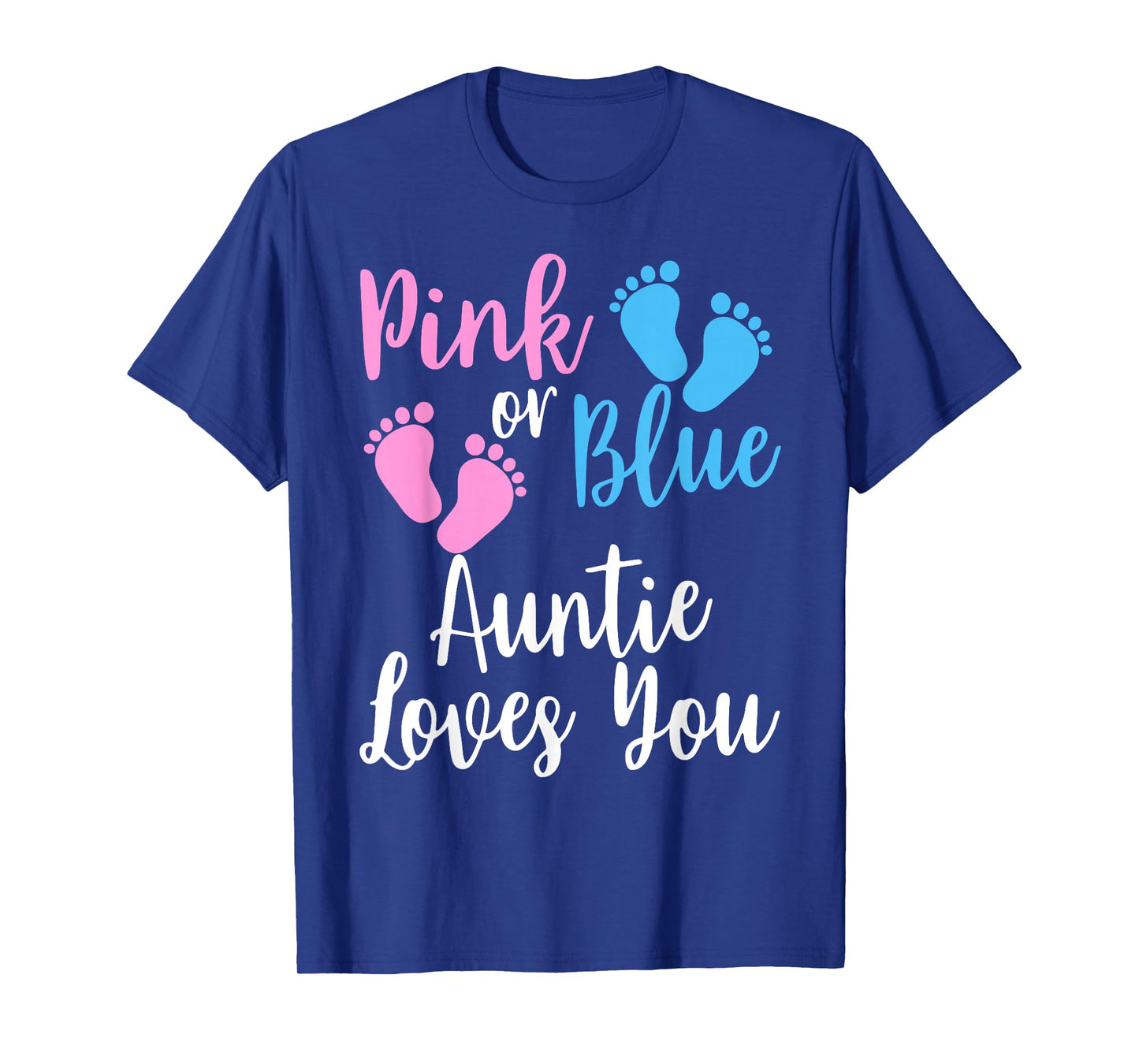 Gender Reveal Aunt-TEE | Pink Or Blue Auntie Loves You T-Shirt