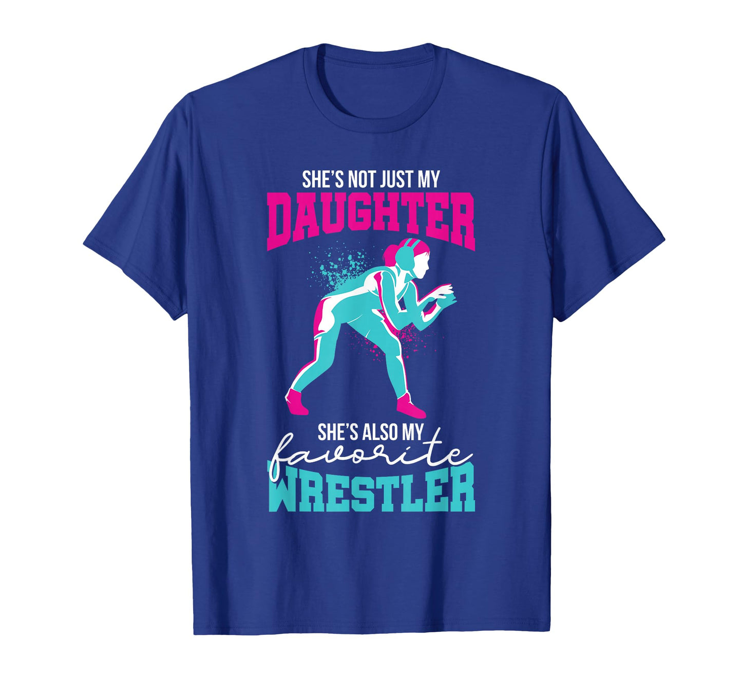 Cute Wrestling Daughter Favorite Wrestler Dad Mom T-Shirt