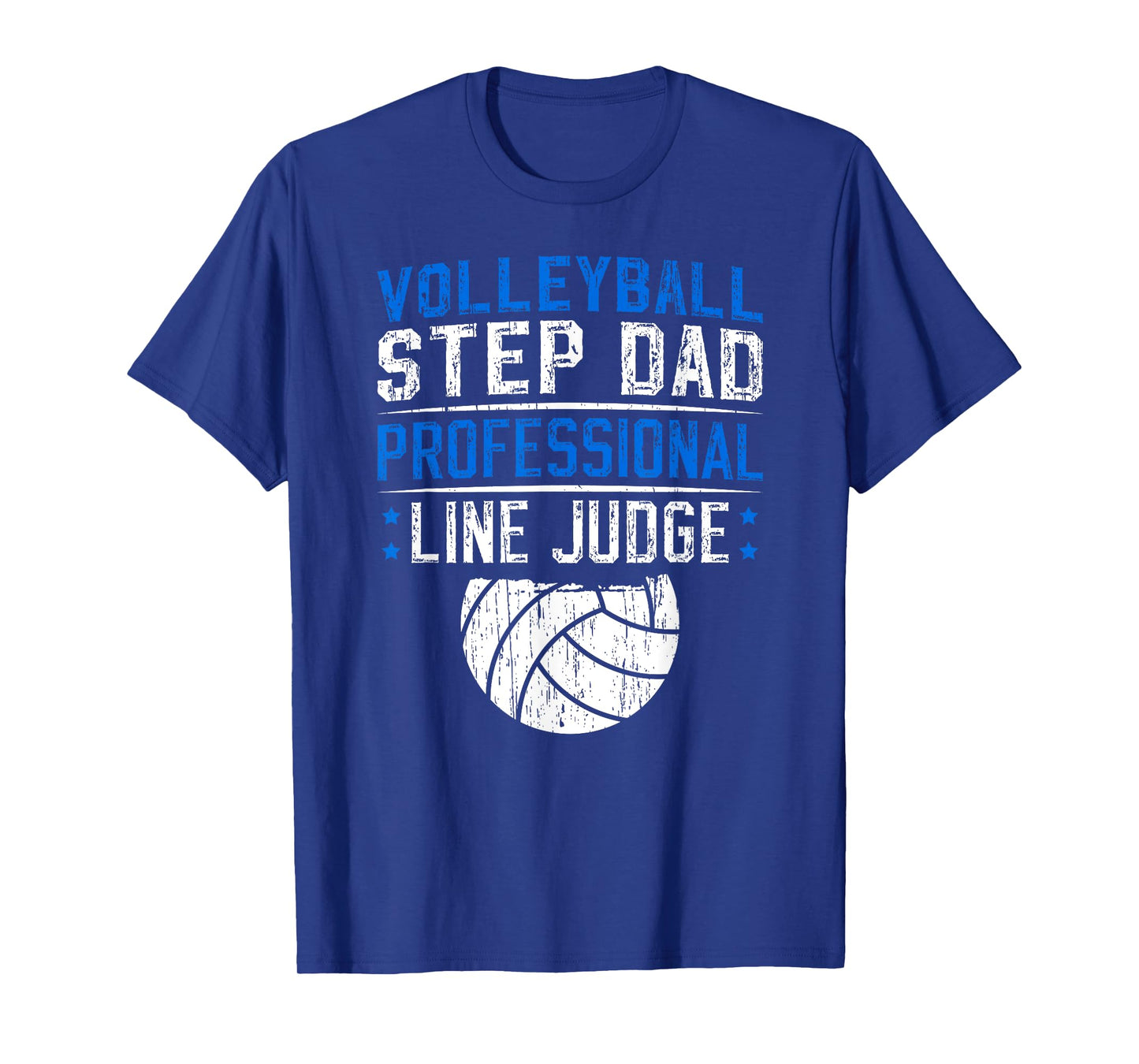 Volleyball Step-Dad Line Judge Volleyball Player Stepfather T-Shirt