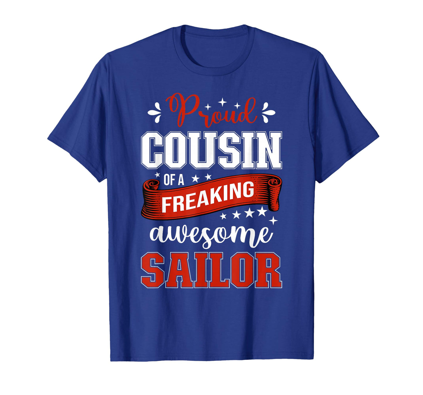 proud Cousin of a freaking awesome Sailor T-Shirt