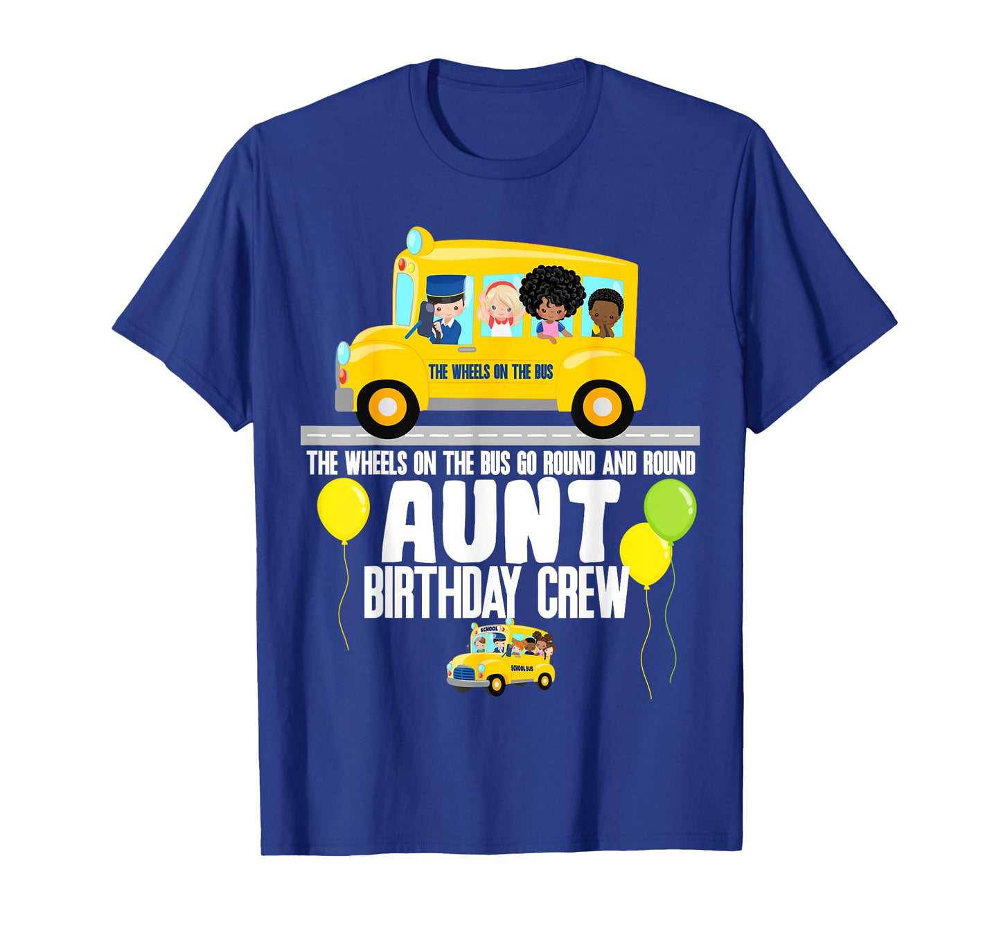 The Wheels On The Bus Aunt Birthday Crew Nursery Song Rhyme T-Shirt