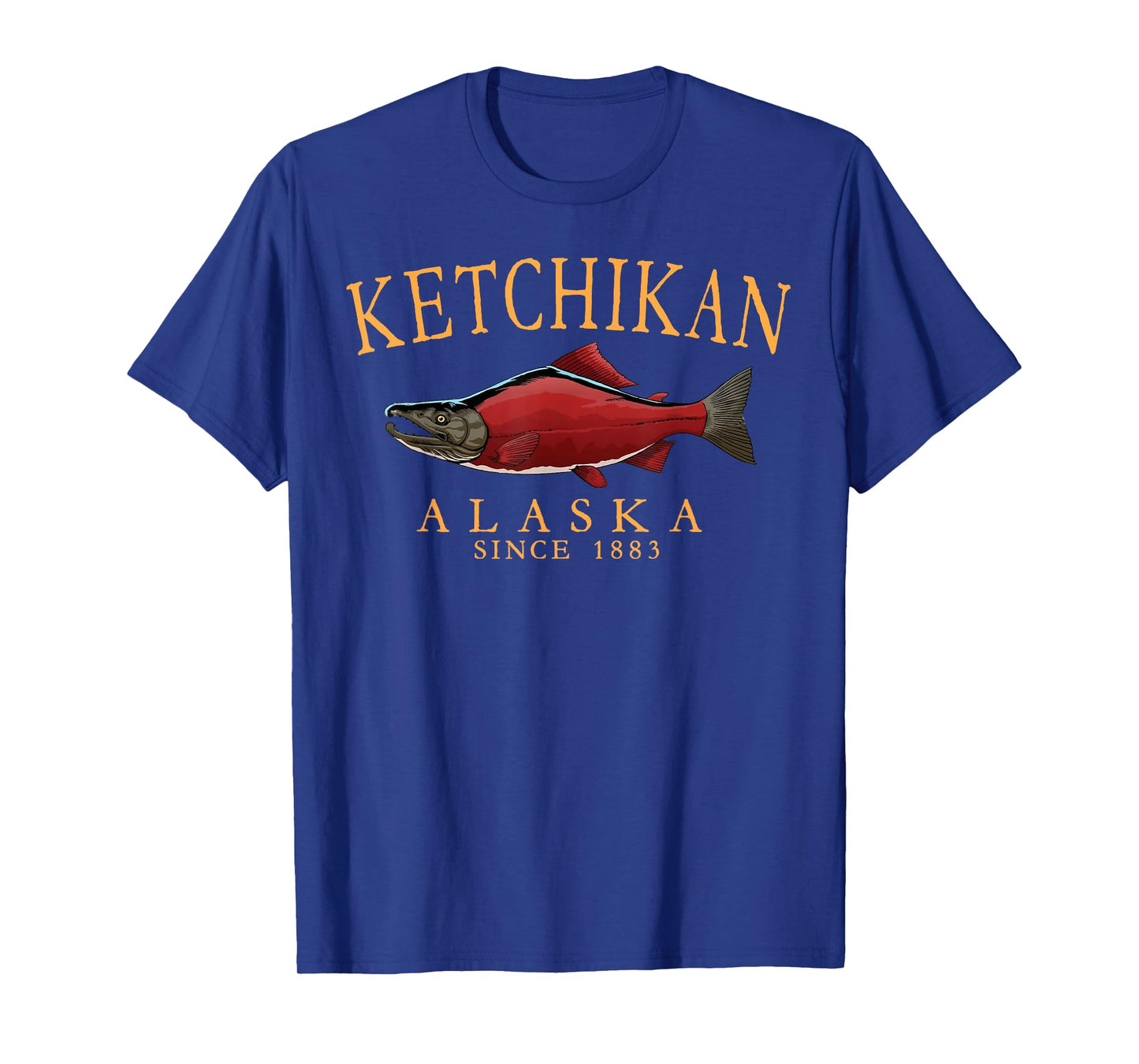 Ketchikan Alaska Salmon Since 1883 Arched Orange Letters T-Shirt
