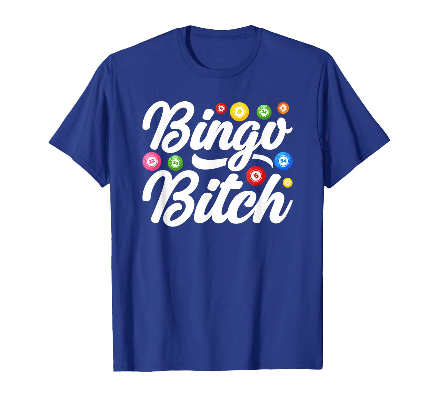 Bingo Bitch Player Gambling Lottery Women Bingo T-Shirt