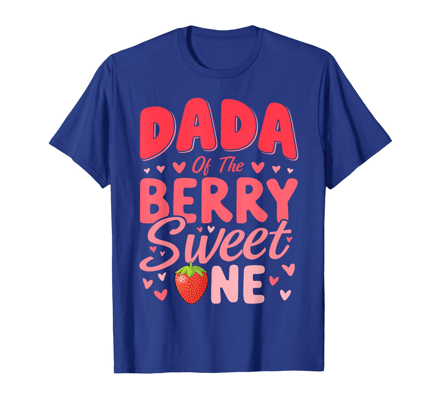 Dada Of The Berry Sweet One Strawberry Cute 1st Birthday T-Shirt