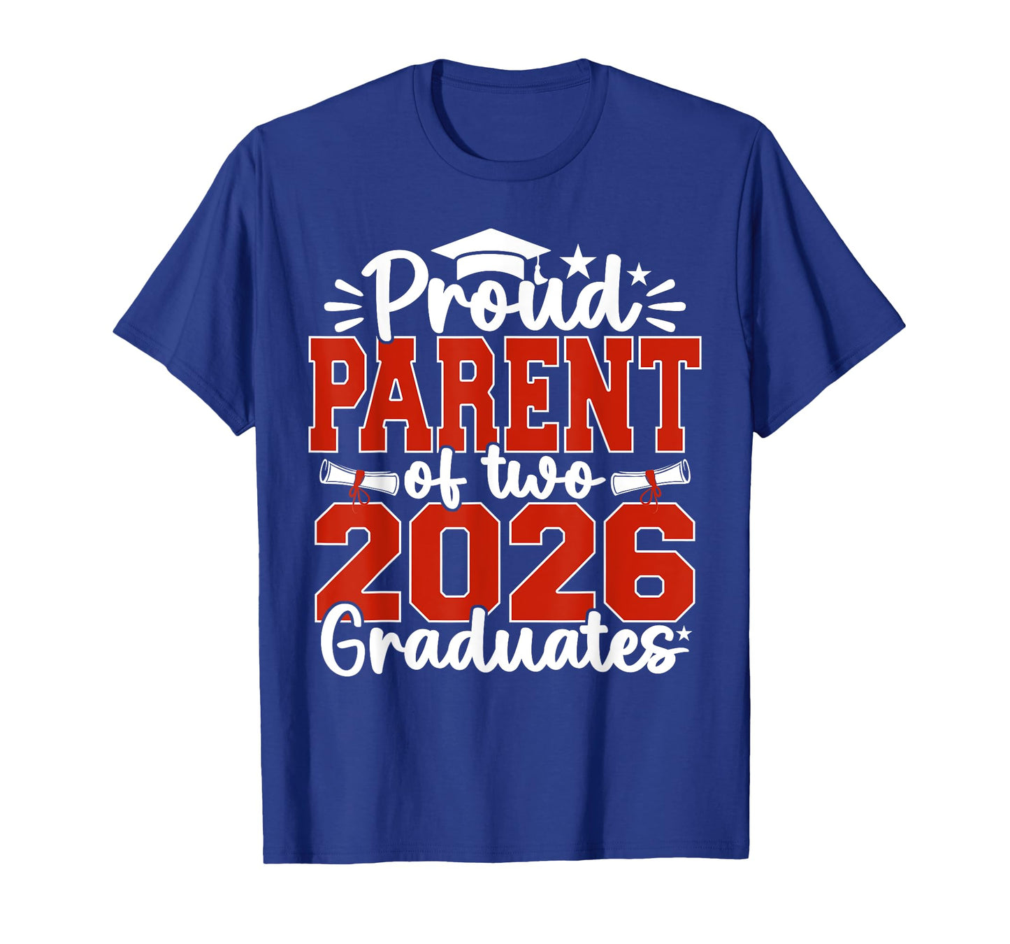 Proud Parent Of Two 2026 Graduates Senior Graduation T-Shirt