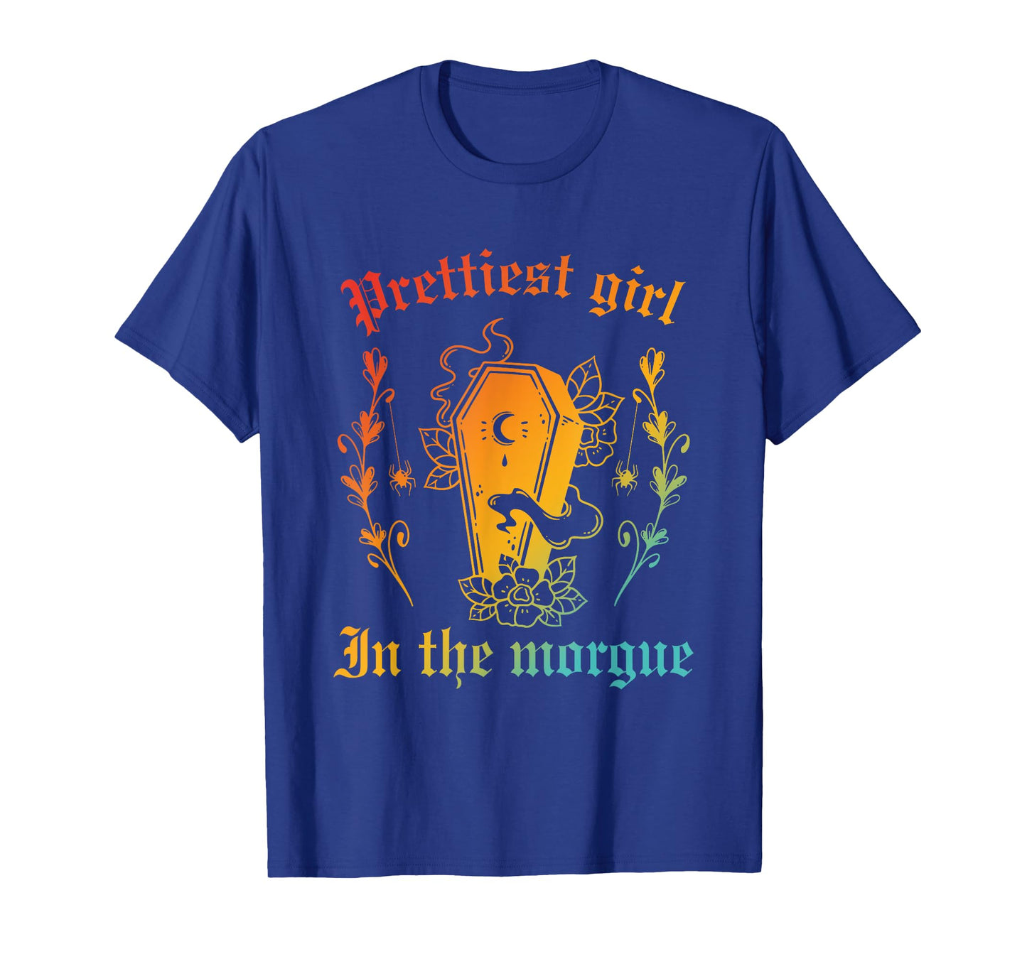 Prettiest Girl In The Morgue T-Shirt