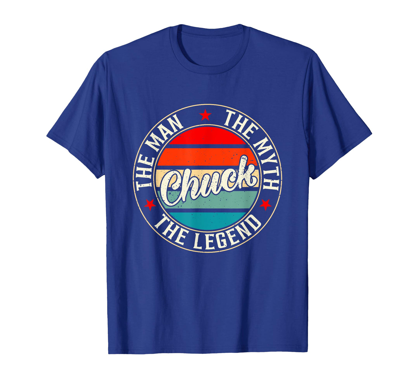 Chuck The Man The Myth The Legend Shirt Funny Personalized T-Shirt