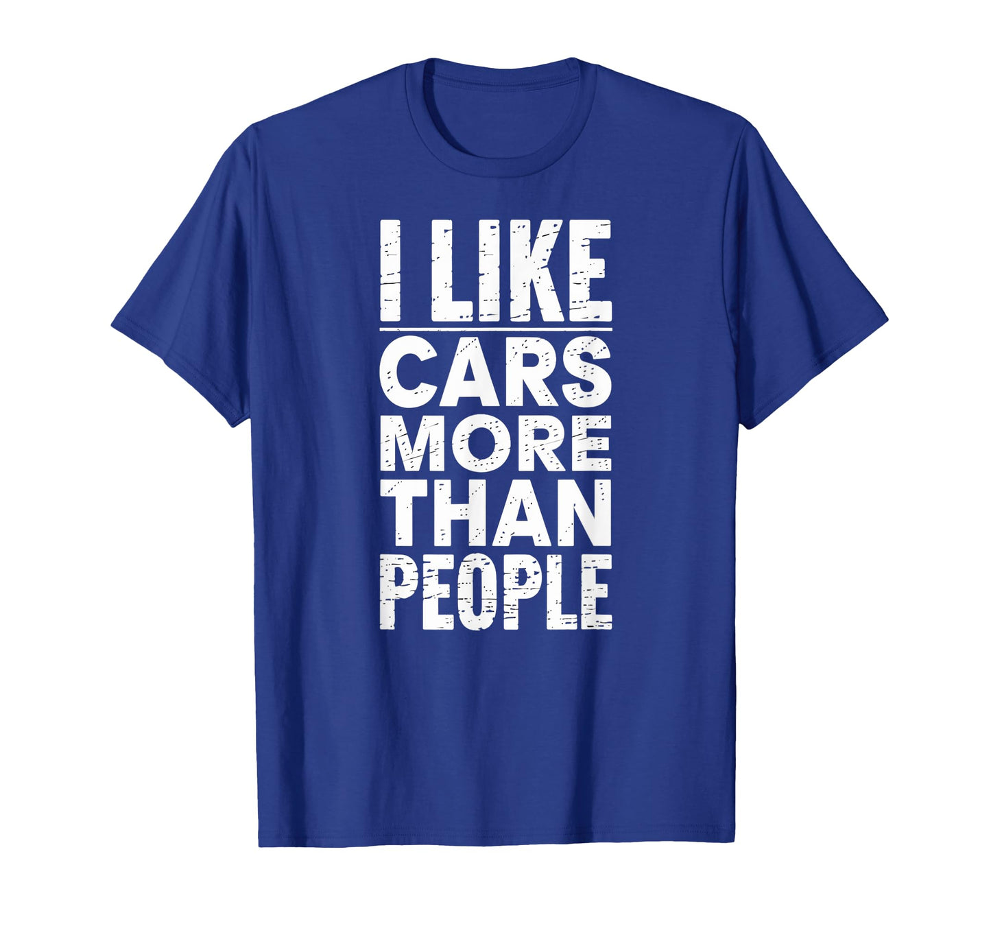 I Like Cars More Than People Funny Auto Humor T-Shirt