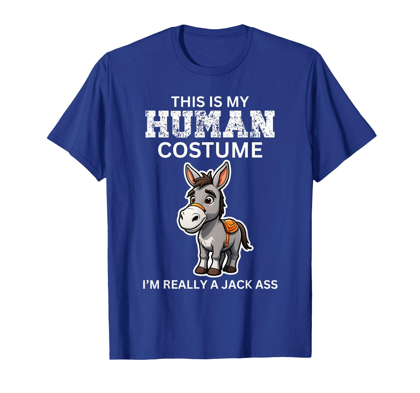 Funny Halloween Season I Am A Jackass Sarcastic Costume 2024 T-Shirt