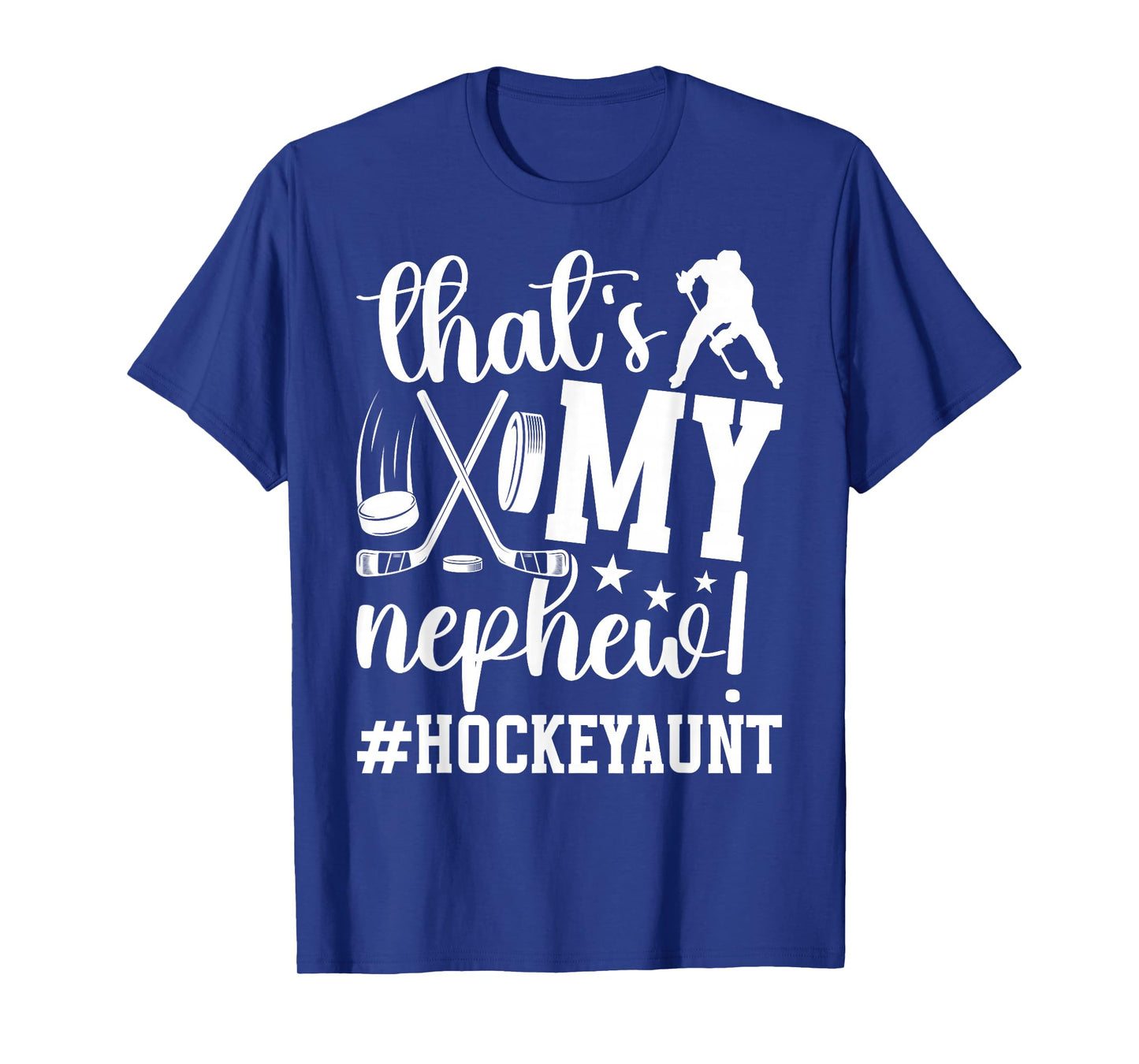 That's My Nephew Ice Hockey Aunt Of A Hockey Player Auntie T-Shirt