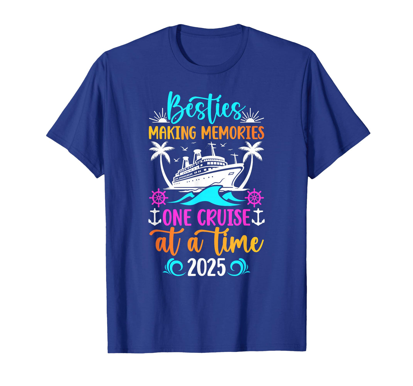 Making Memories Besties Cruise Trip 2025 Best Friend Cruise T-Shirt