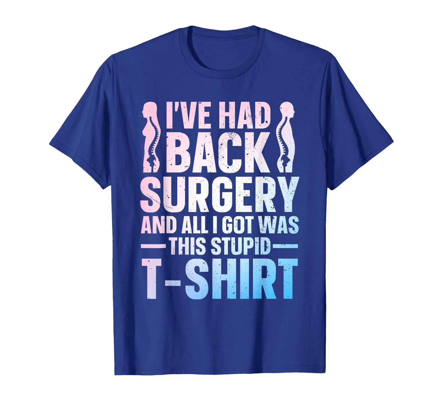 Back Surgery Recovery Design For Men Women Post Back Surgery T-Shirt
