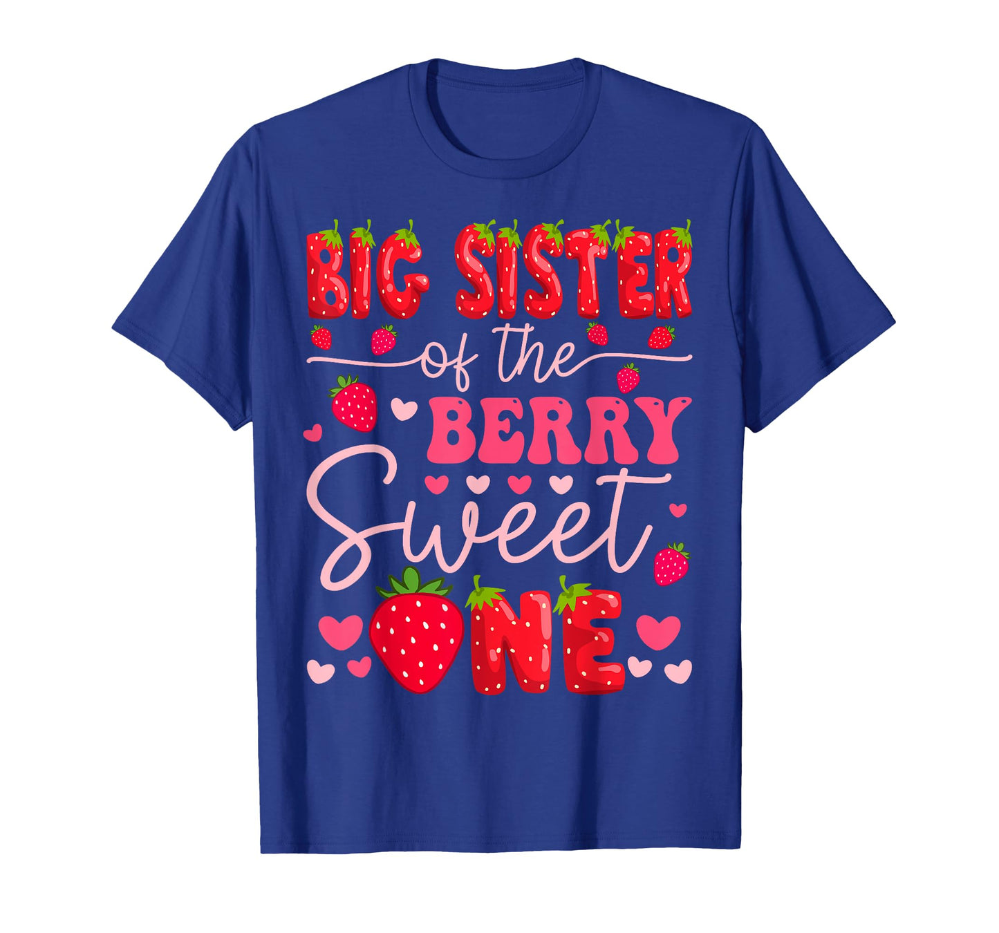 Big Sister Of The Berry Sweet One Strawberry 1St Birthday T-Shirt