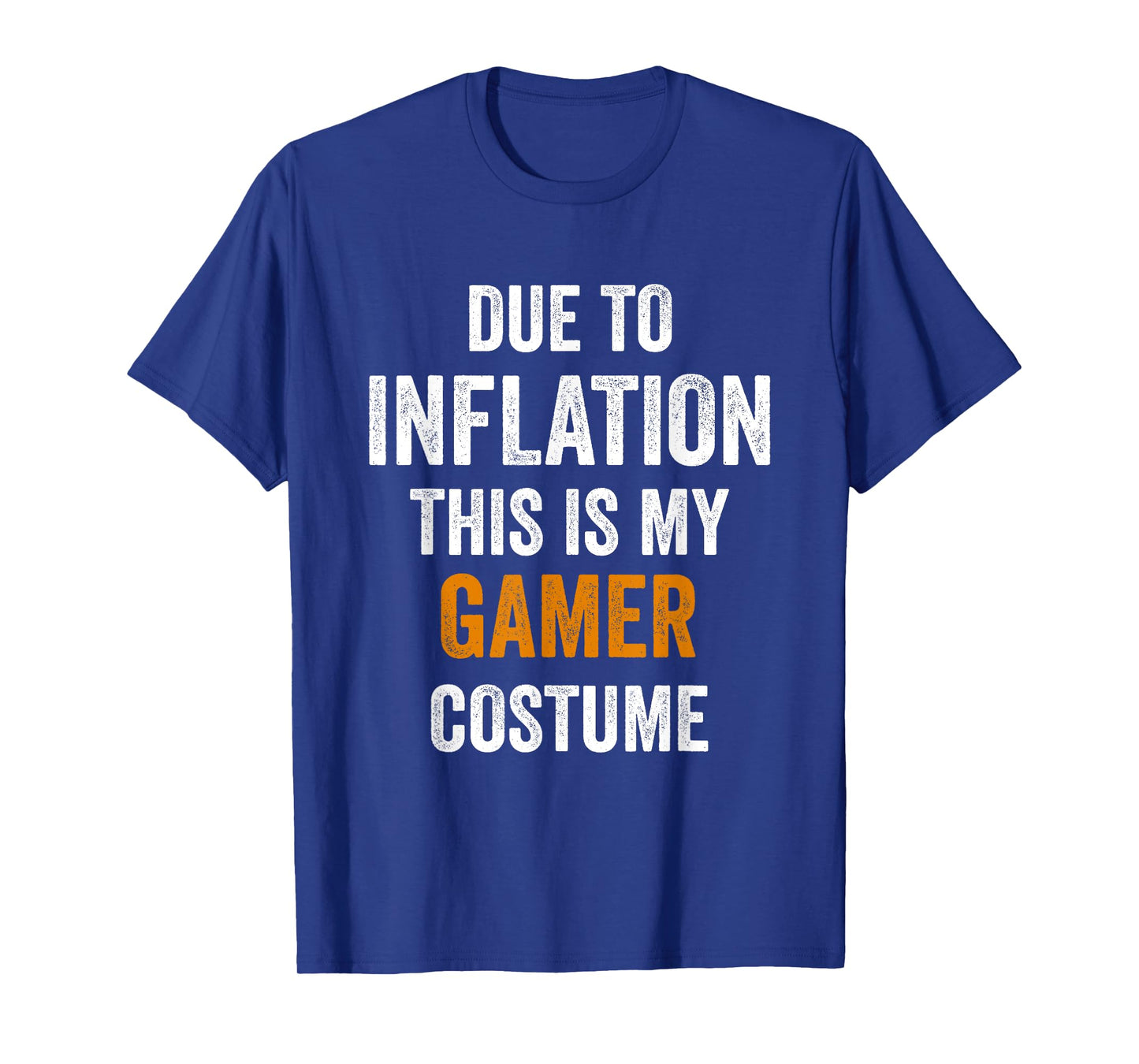 Gamer Costume Halloween Due to Inflation Gifts Halloween T-Shirt