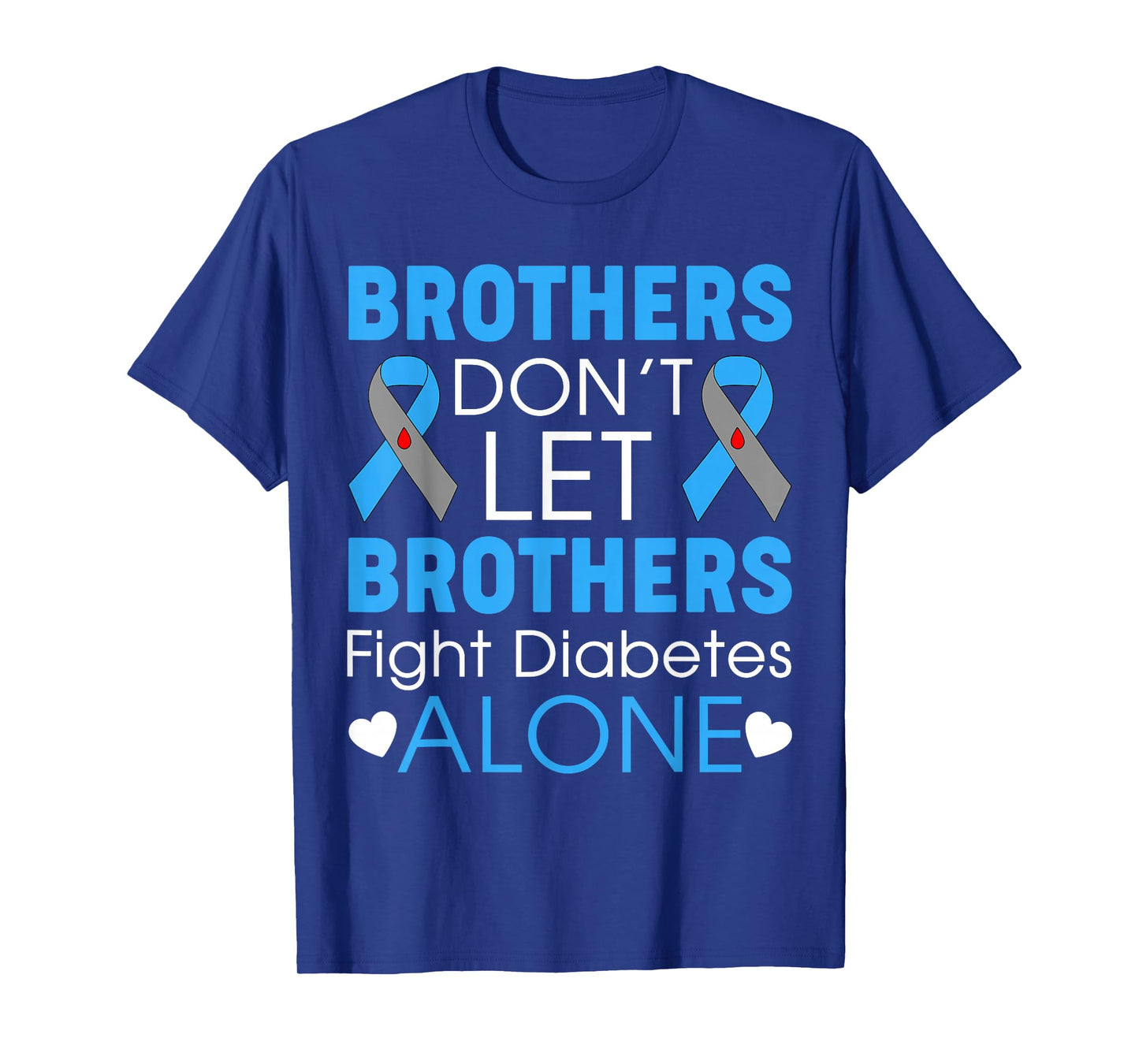 Brothers Don't Let Brothers Fight Diabetes Alone T1D Support T-Shirt