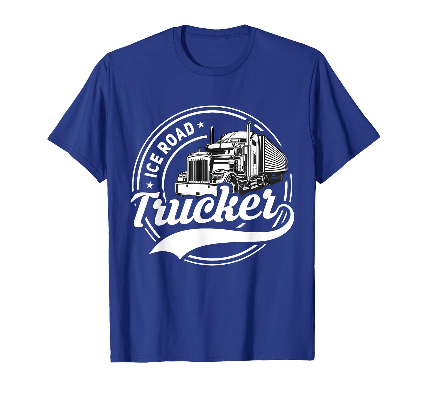 Ice Road Trucker Funny Truck Driver Semi Trucking Dad Men T-Shirt
