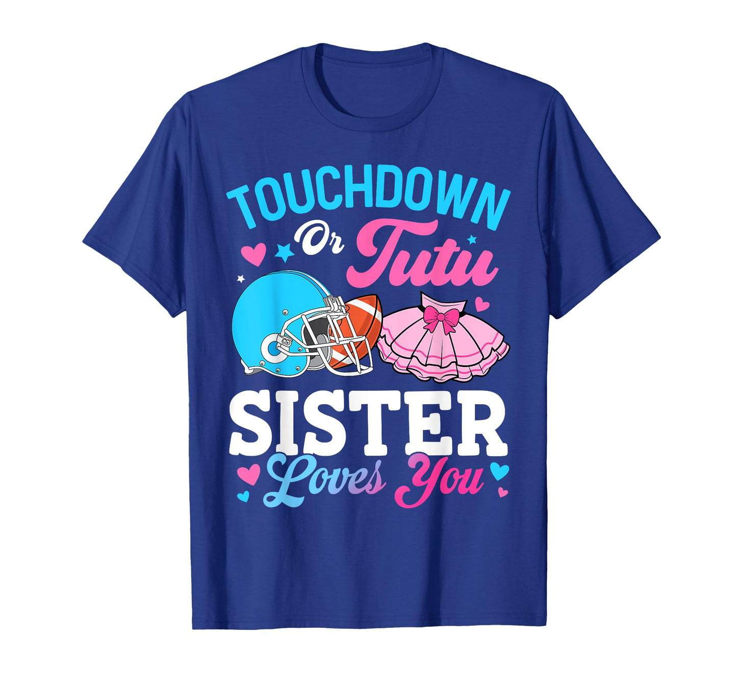 Touchdown or Tutu Sister Loves You Gender Reveal Family T-Shirt