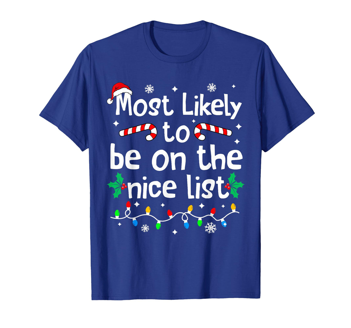 Most Likely to Make The Good List Christmas Matching Family T-Shirt