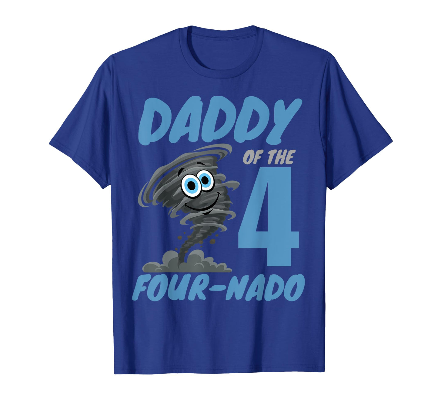 Daddy of The Four-Nado Storm Hurricane TorNado Birthday Boy T-Shirt