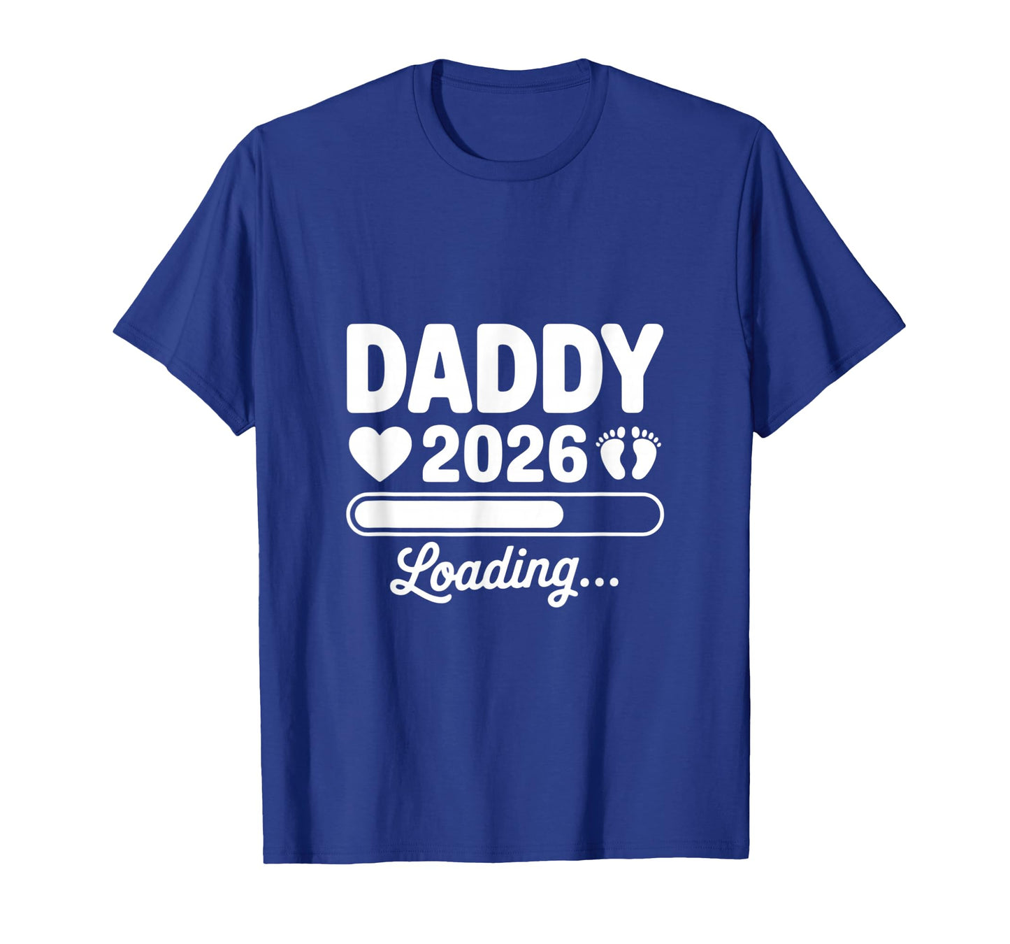 Daddy 2026 Loading Pregnancy Announcement New Dad Reveal T-Shirt