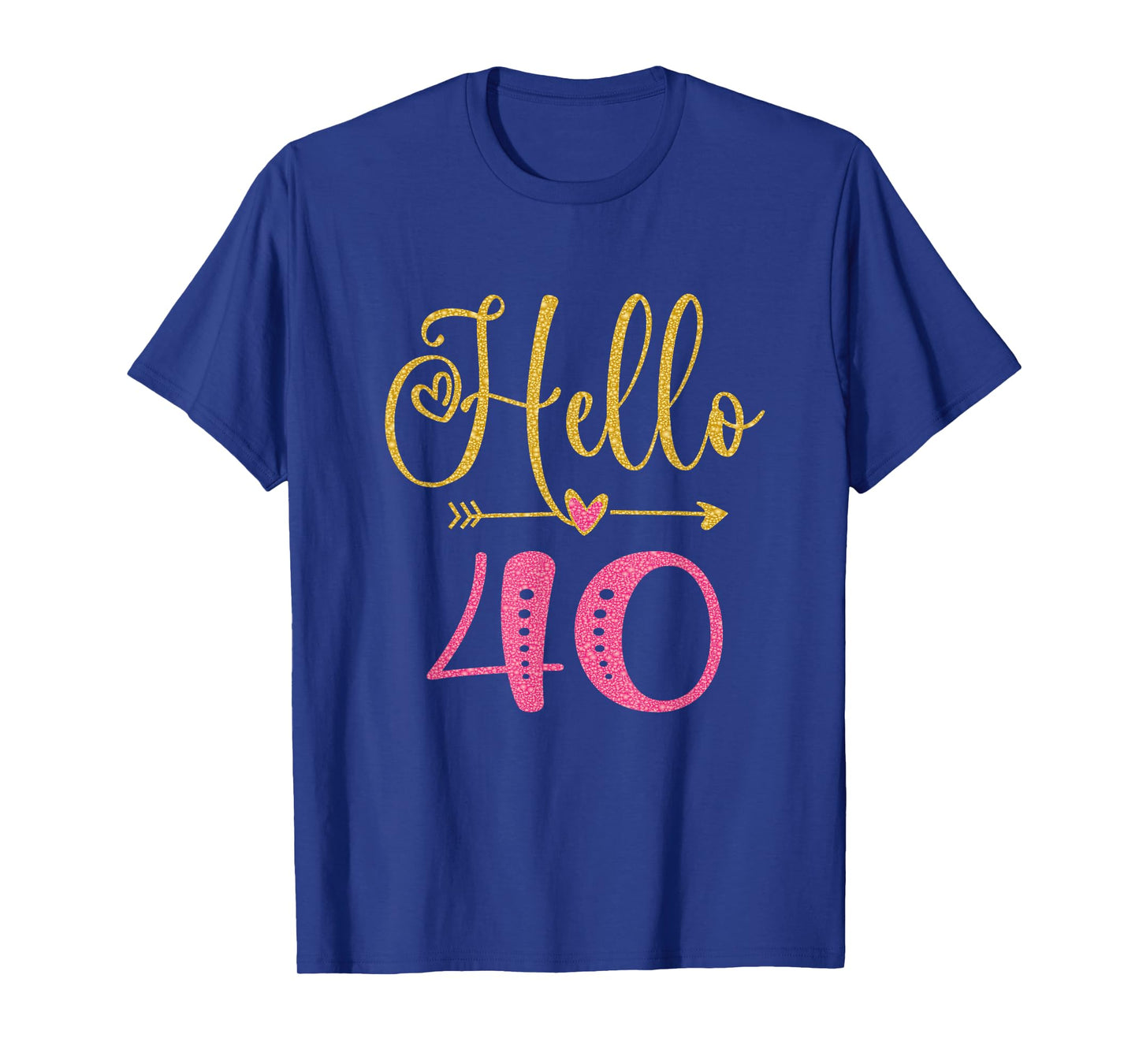 Hello 40 Years Old Women's 40th Birthday T-Shirt