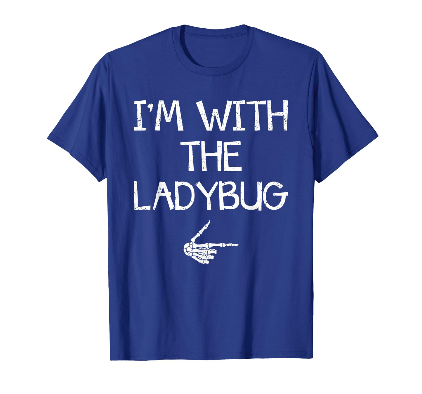 Funny Matching Family Costume Lazy Halloween Store I'm With The Ladybug Easy Halloween Costume Couples Matching T-Shirt