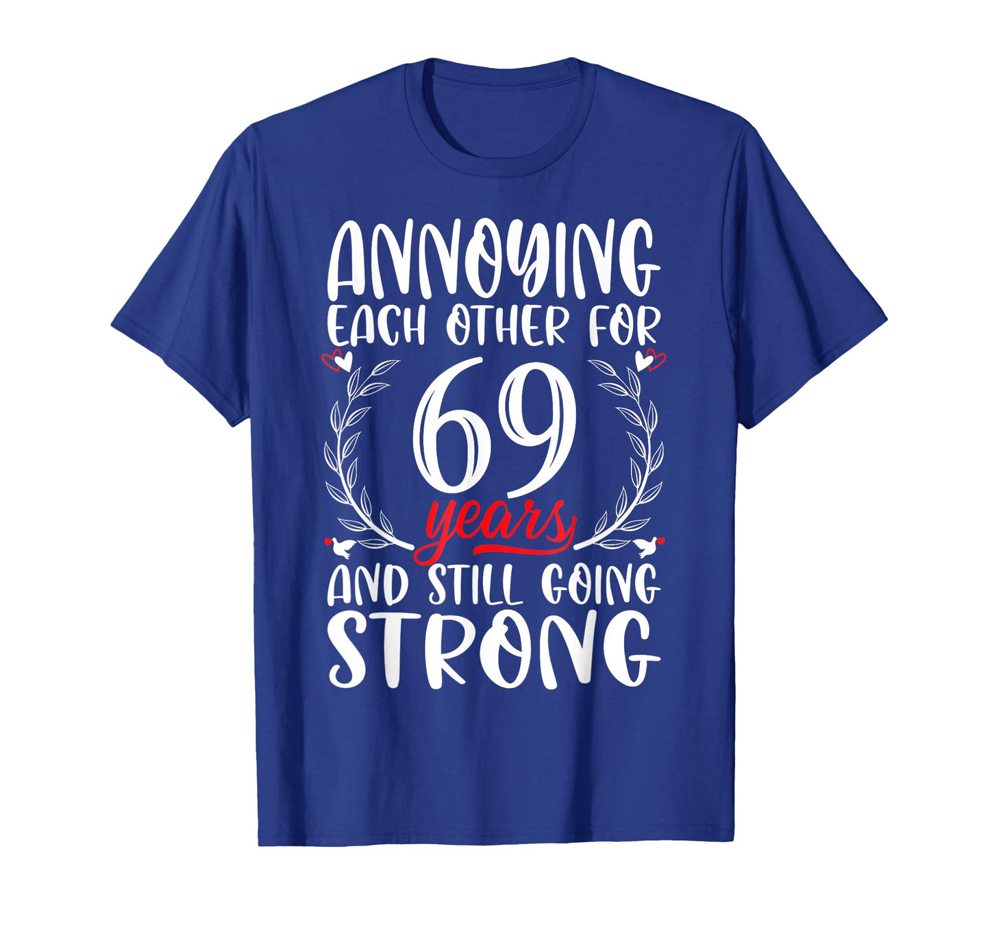 Annoying Each Other For 69 Years 69th Wedding Anniversary T-Shirt