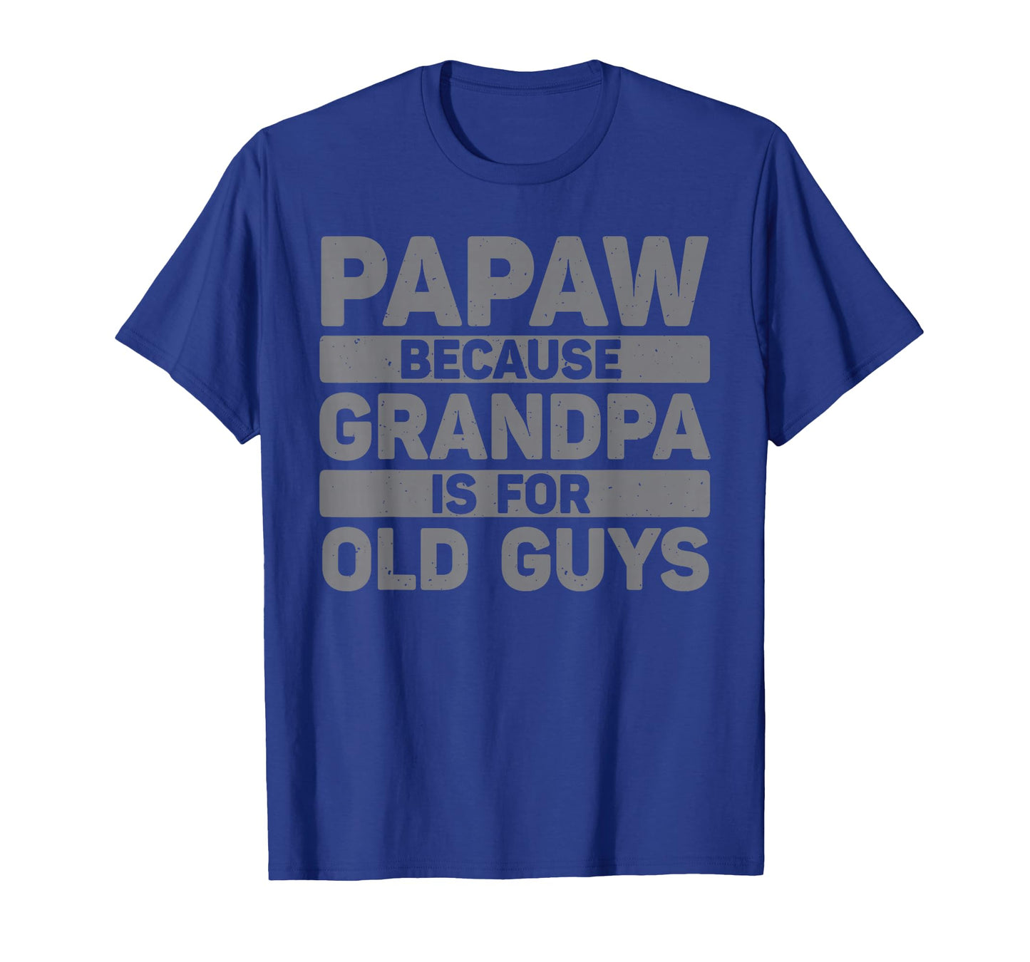 Papaw Design For Grandpa From Grandkids Father's Day Papaw T-Shirt