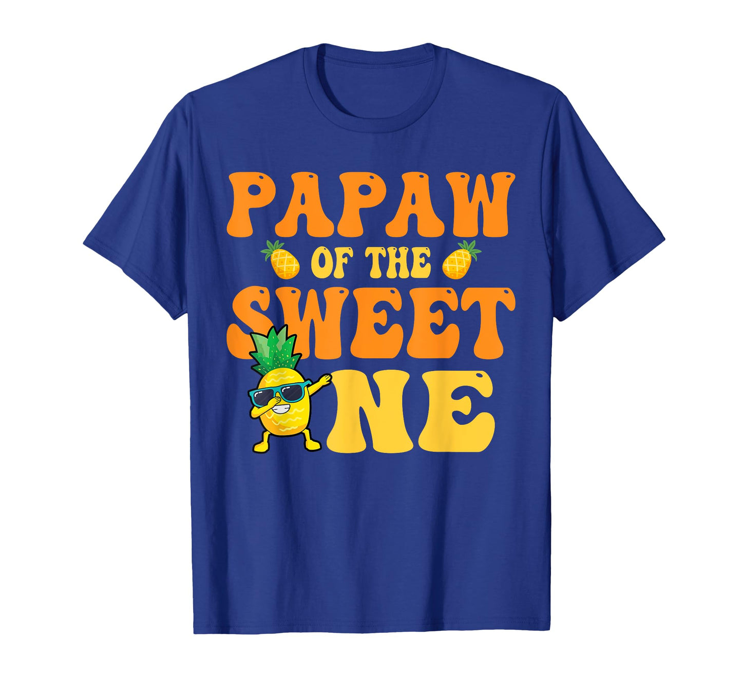 Papaw of the Sweet one 1st Bday Girl Pineapple Matchy Family T-Shirt