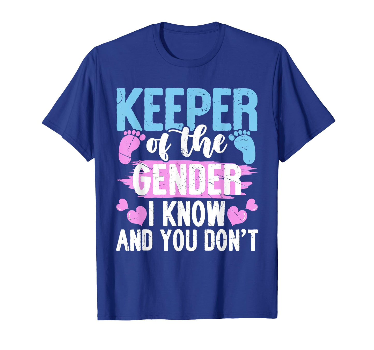 Keeper of the Gender I Know and You Donβt T-Shirt