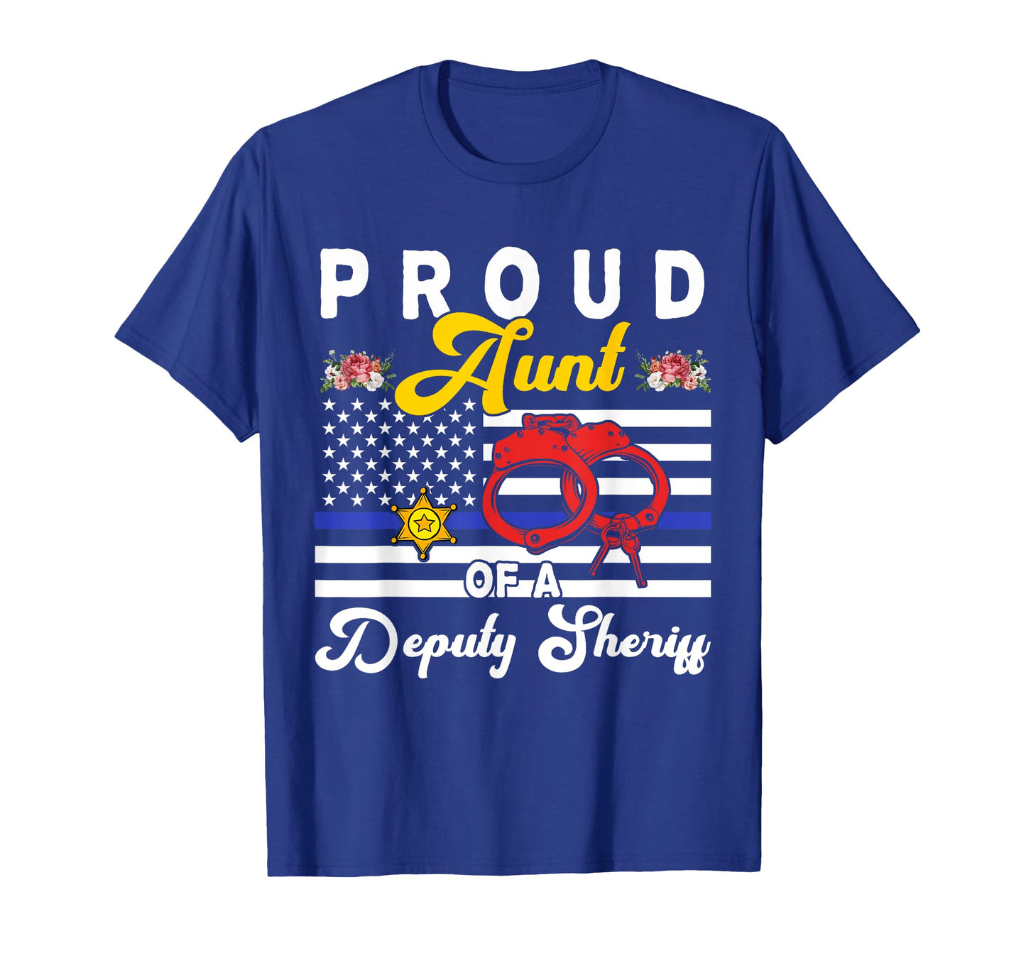 Aunt Of A Deputy Sheriff Cute Flowers Proud Police Officer T-Shirt