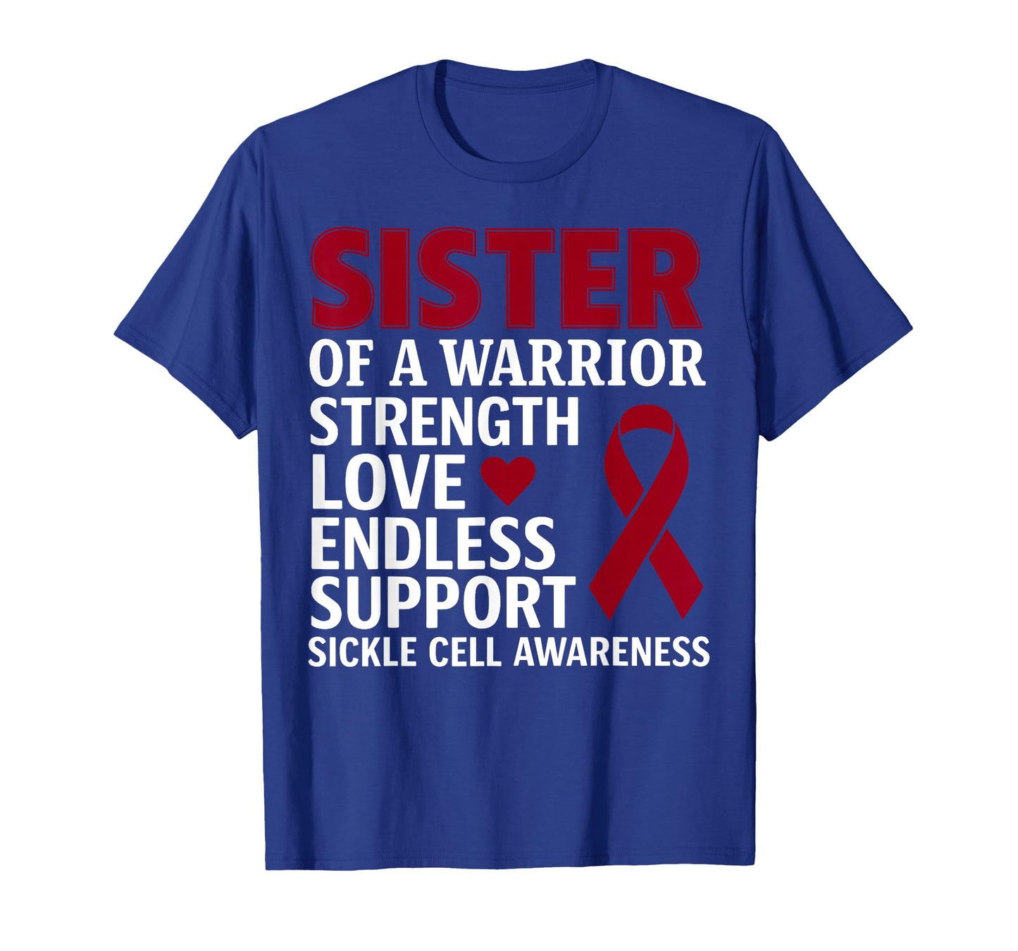 Sister of a Warrior Sickle Cell Anemia SCD Awareness Ribbon T-Shirt