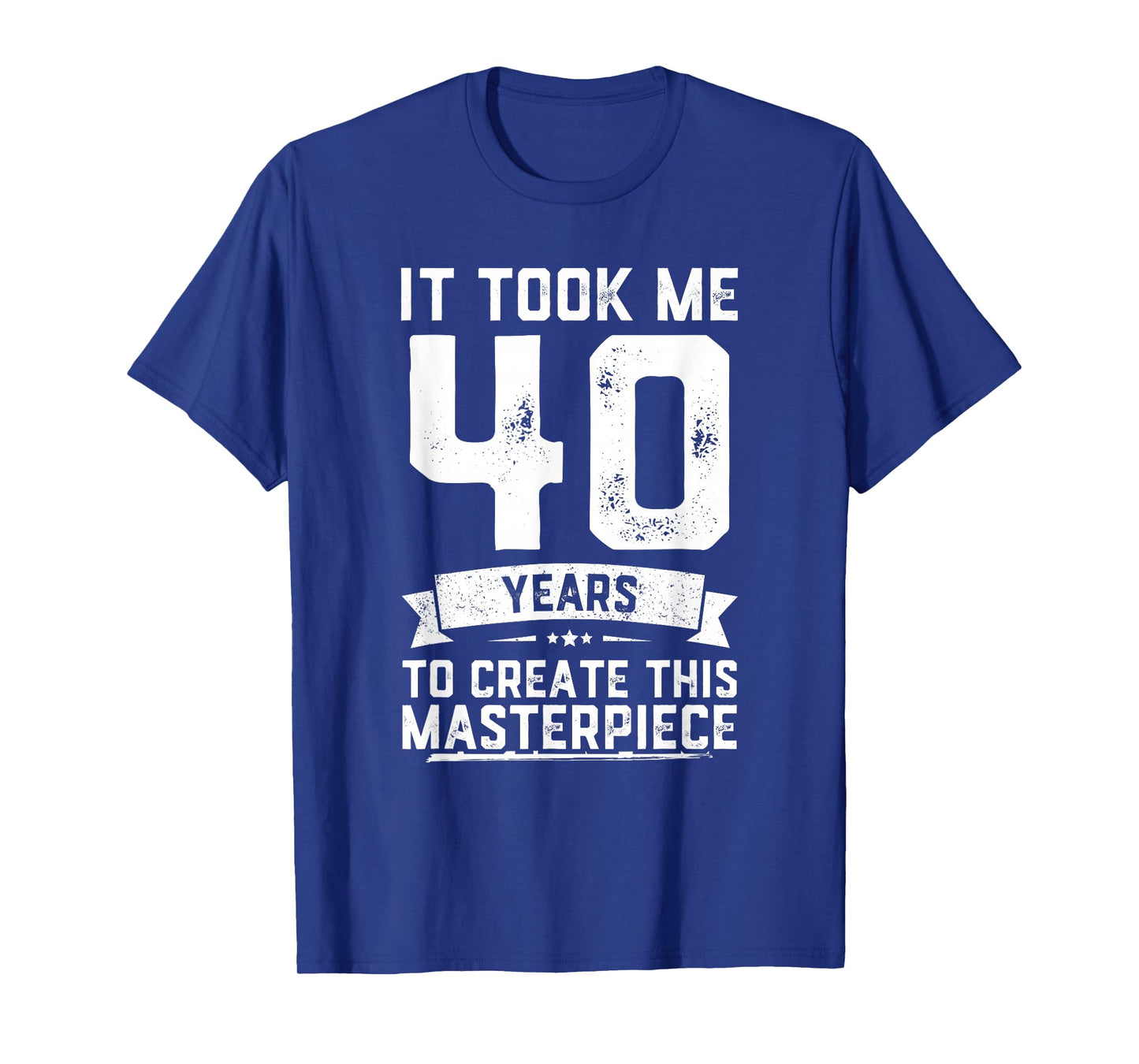 40th Birthday Gag Gift Idea Funny 40 Years Old Joke T-Shirt