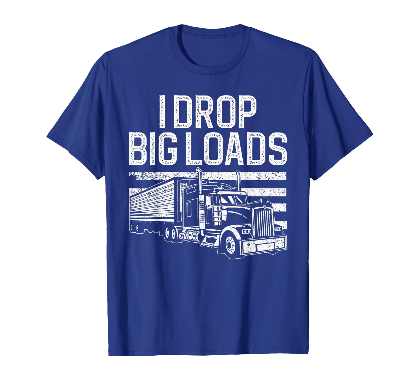 Funny Trucker Design For Men Women Semi Truck Driver Lover T-Shirt