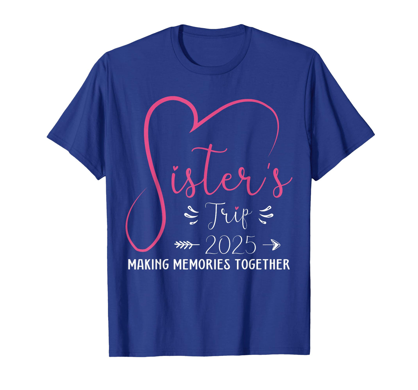 Sisters Trip 2025 Shirt Girls Road Trip 2025 Matching Family T-Shirt
